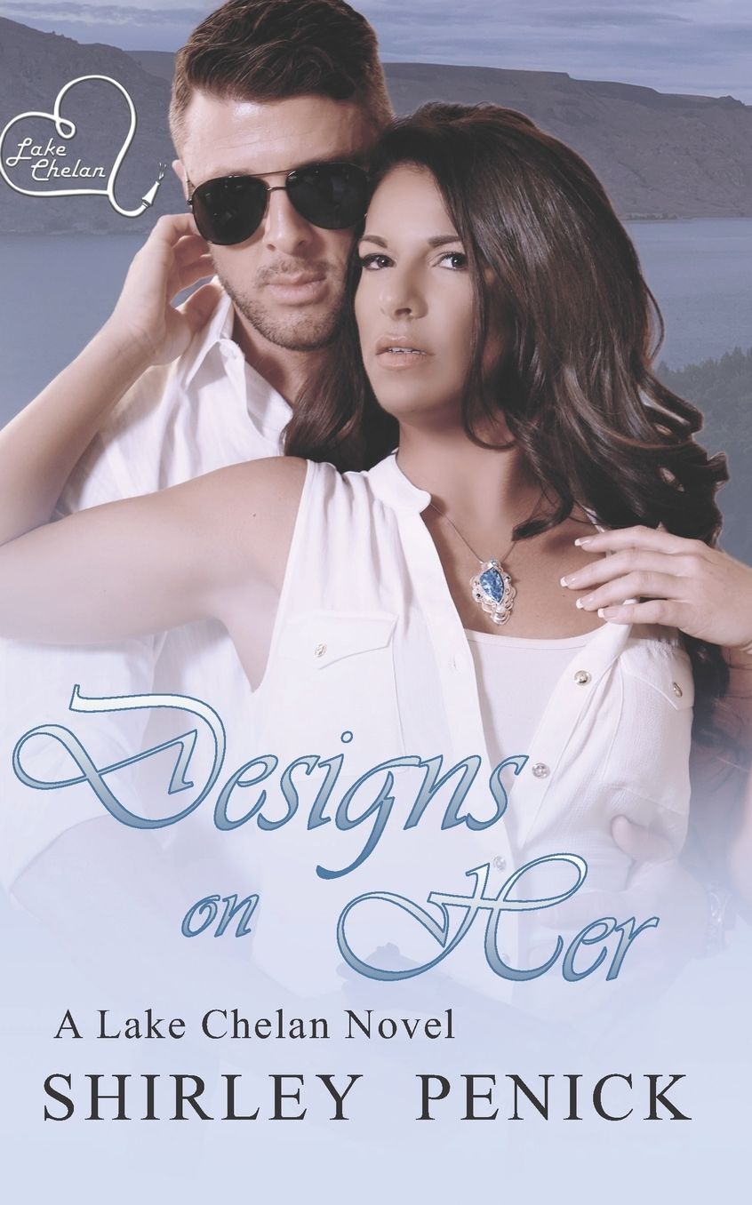 Designs on Her: A Lake Chelan Novel