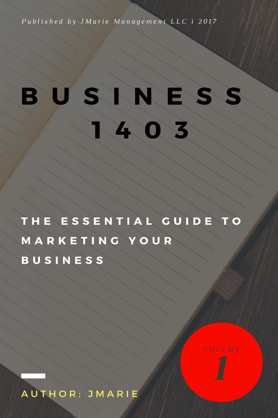 Business 1403: The Essential guide to Marketing your Business