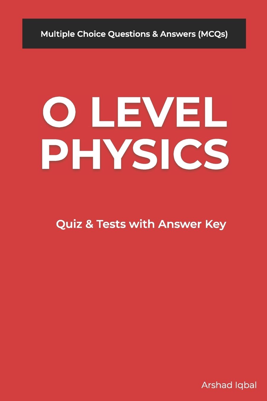 O Level Physics MCQs: Multiple Choice Questions and Answers (Quiz & Tests with Answer Keys)