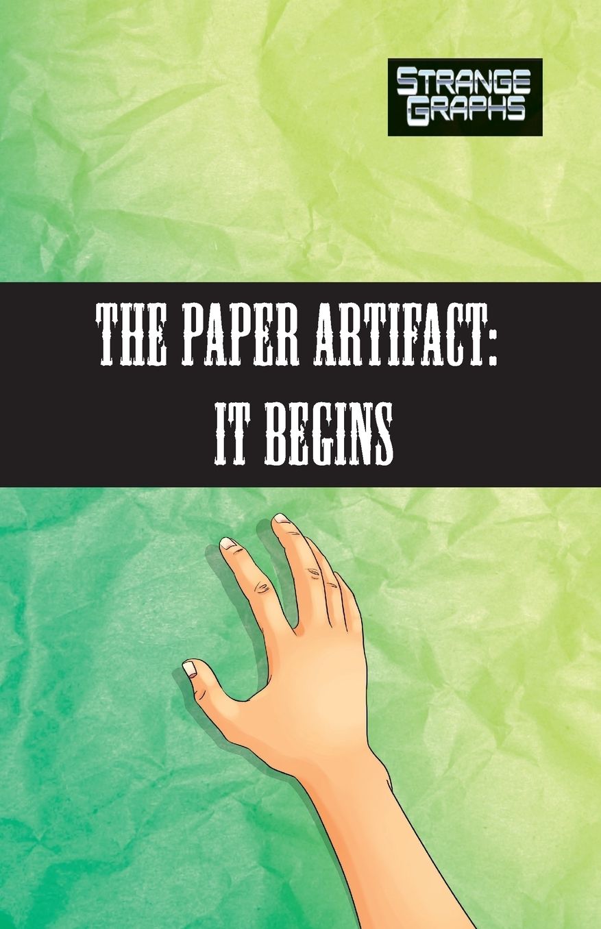The Paper Artifact Part 1: It Begins