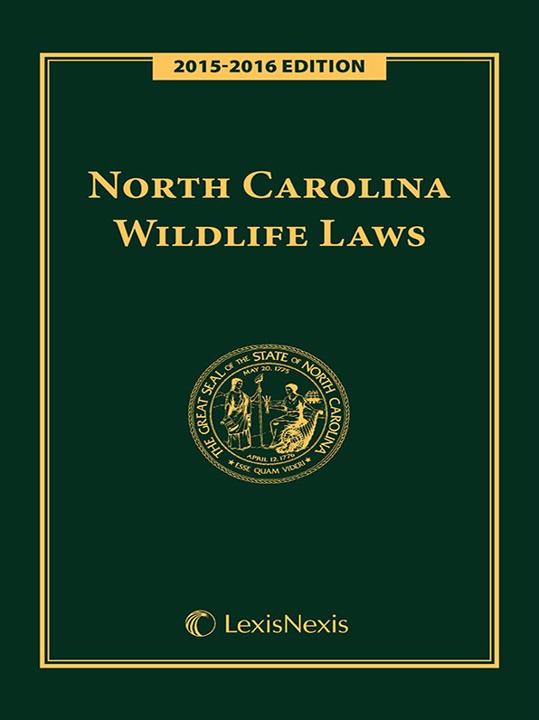 North Carolina Wildlife Laws, 2015-2016 Edition