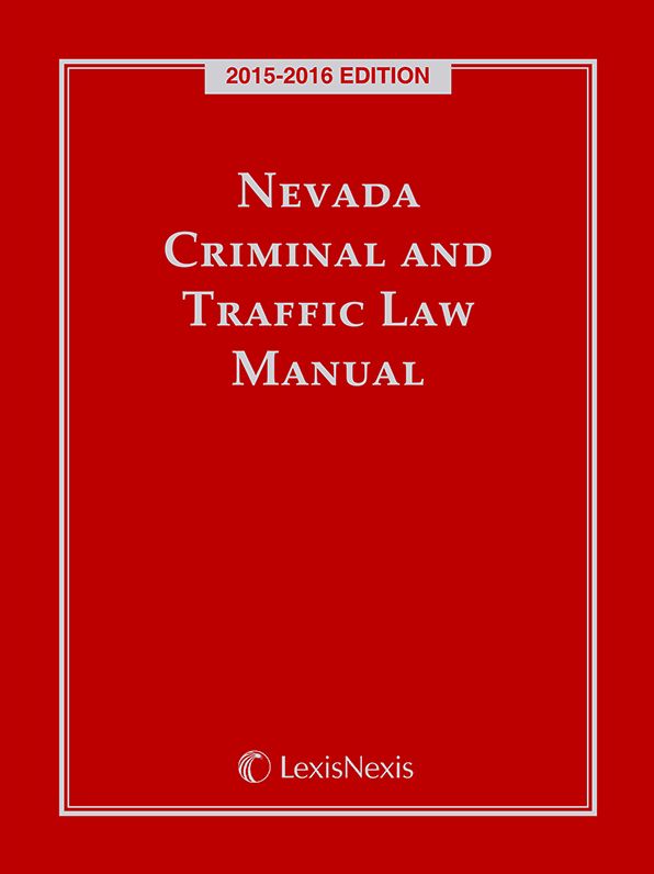 Nevada Criminal and Traffic Laws, 2015-2016 Edition