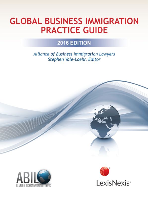 Global Business Immigration Practice Guide, 2016 Edition