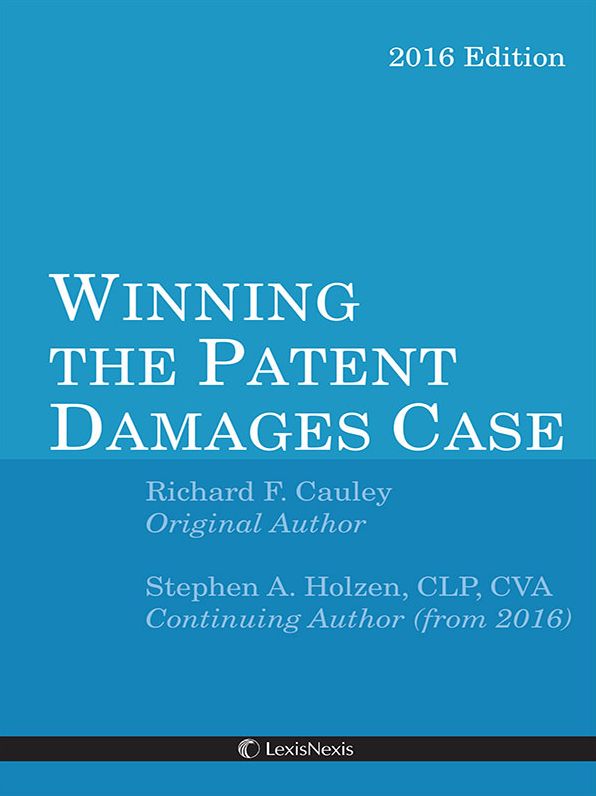 Winning the Patent Damages Case, 2016 Edition