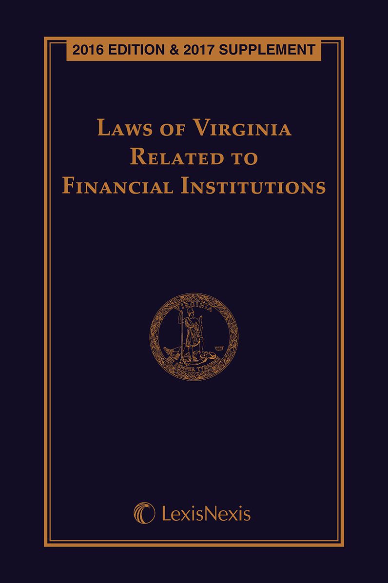 Laws of Virginia Related to Financial Institutions, 2016 Edition