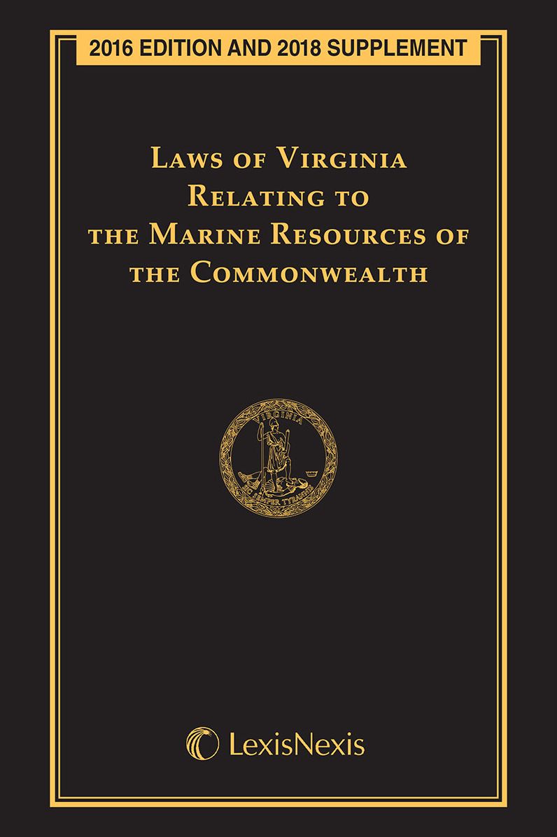 Laws of Virginia Relating to the Marine Resources of the Commonwealth, 2016 Edition
