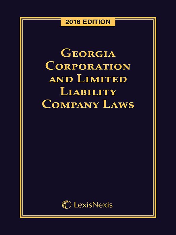 Georgia Corporation and Limited Liability Company Laws, 2016 Edition