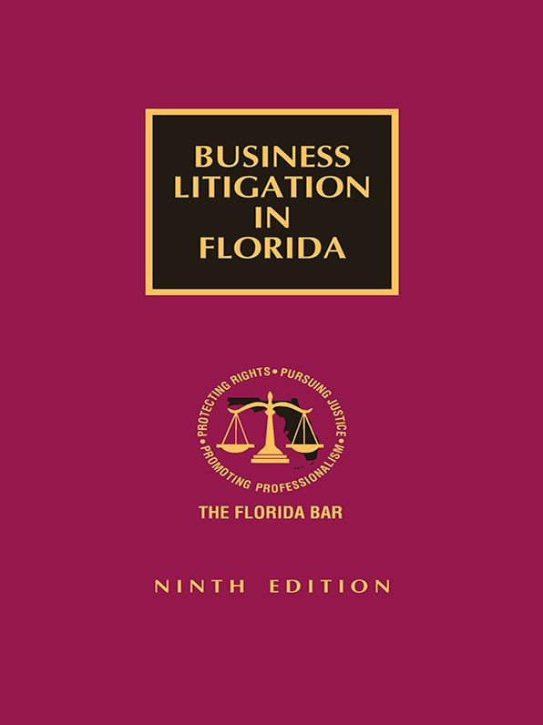 Business Litigation in Florida, Ninth Edition