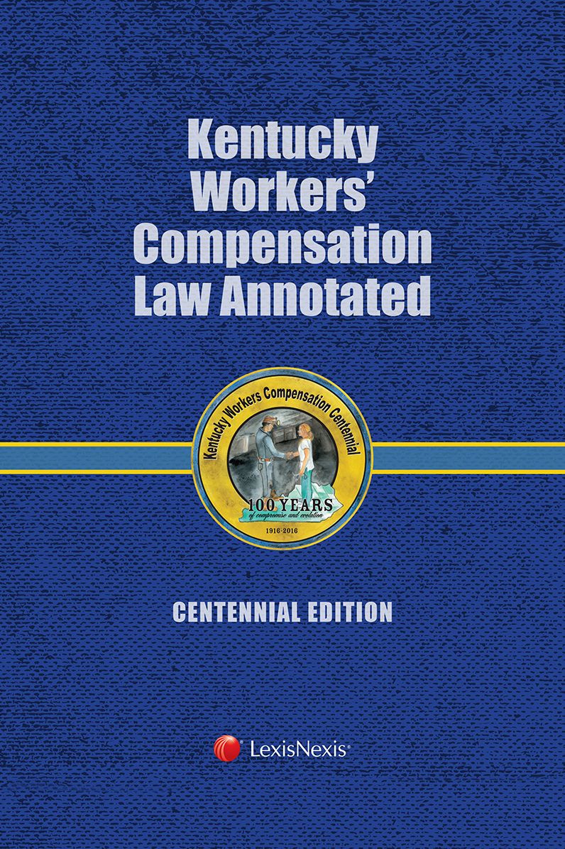 Kentucky Workers' Compensation Handbook, Centennial Edition
