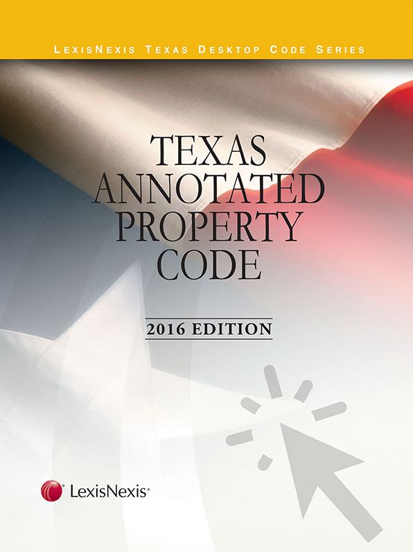 Texas Annotated Property Code, 2016 Edition