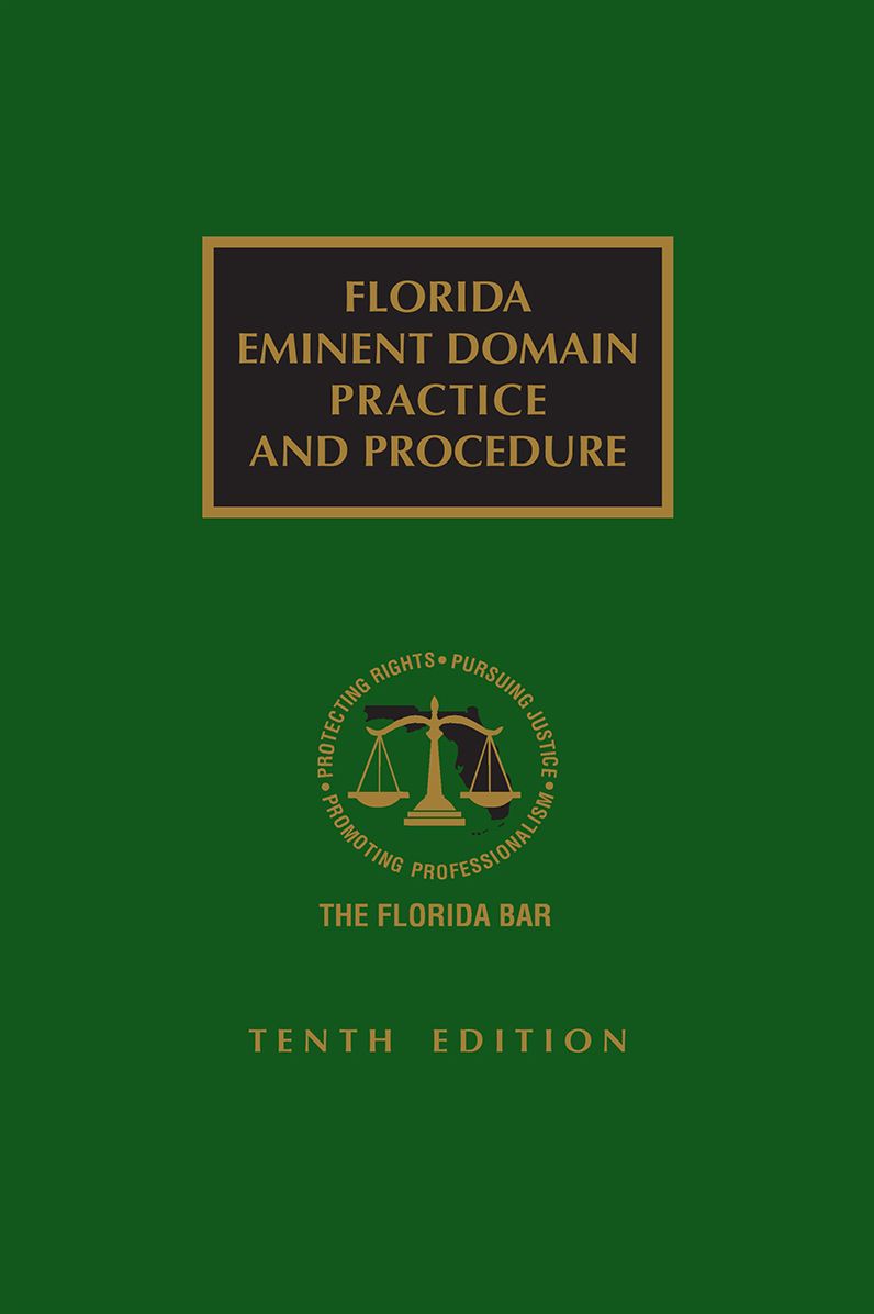 Florida Eminent Domain Practice and Procedure, Tenth Edition