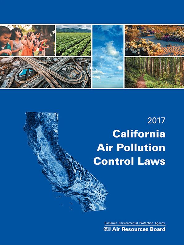 California Air Pollution Control Laws, 2017 Edition
