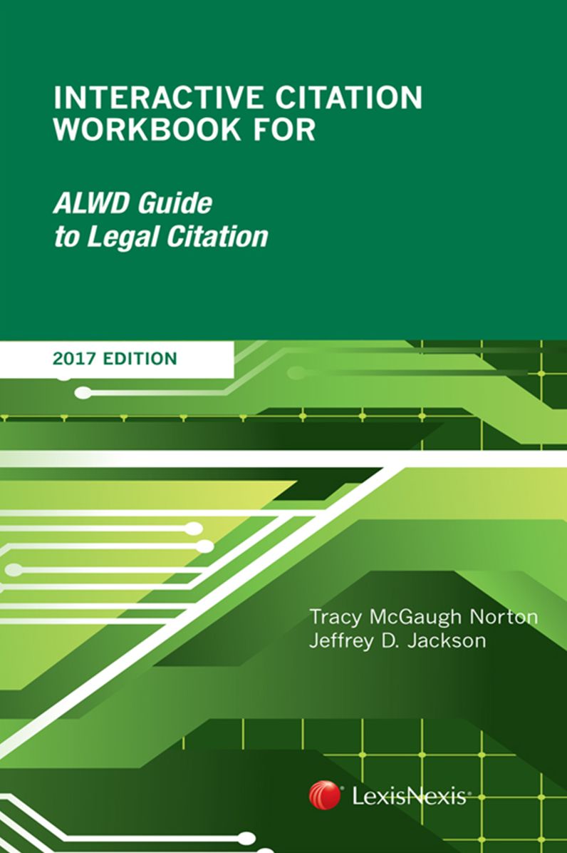 Interactive Citation Workbook for ALWD Guide to Legal Citation
