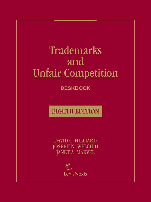 Trademarks and Unfair Competition Deskbook, Eighth Edition