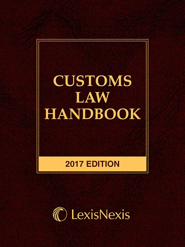 Customs Law Handbook, 2017 Edition