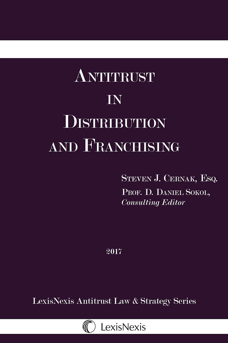 Antitrust in Distribution and Franchising, 2017 Edition