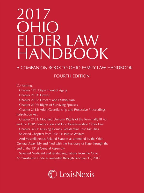 2017 Ohio Elder Law Handbook -- A Companion Book to Ohio Family Law