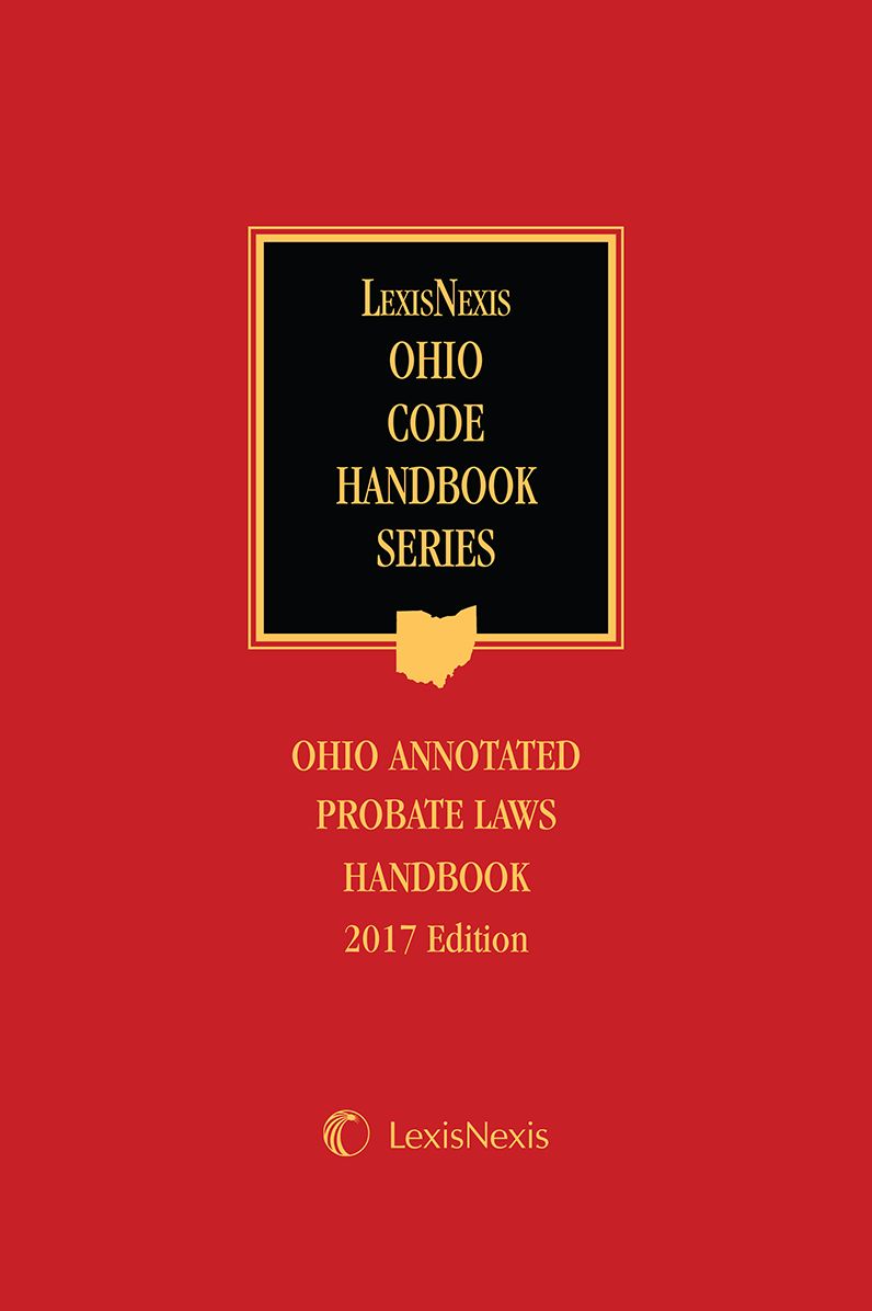 Ohio Annotated Probate Laws Handbook, 2017 Edition