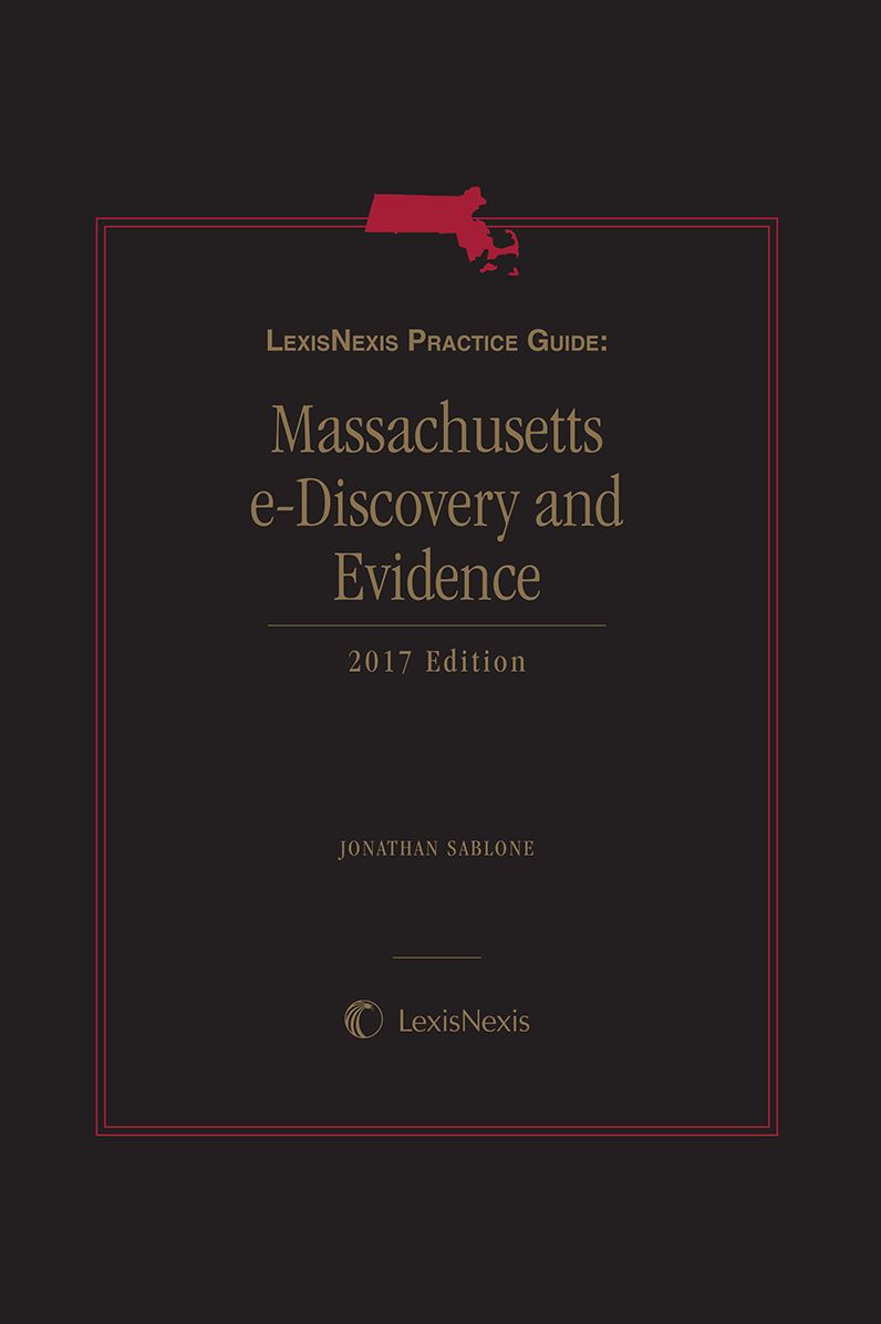 LexisNexis Practice Guide: Massachusetts eDiscovery and Evidence