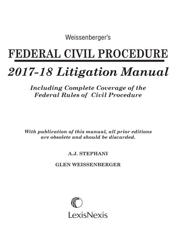 Federal Civil Procedure 2017-18 Litigation Manual