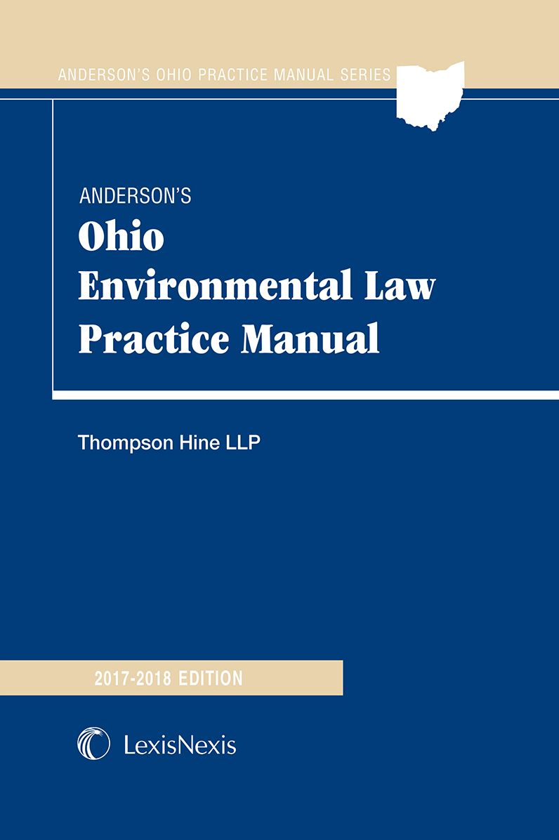 Anderson's Ohio Environmental Law Practice Manual, 2017-2018 Edition