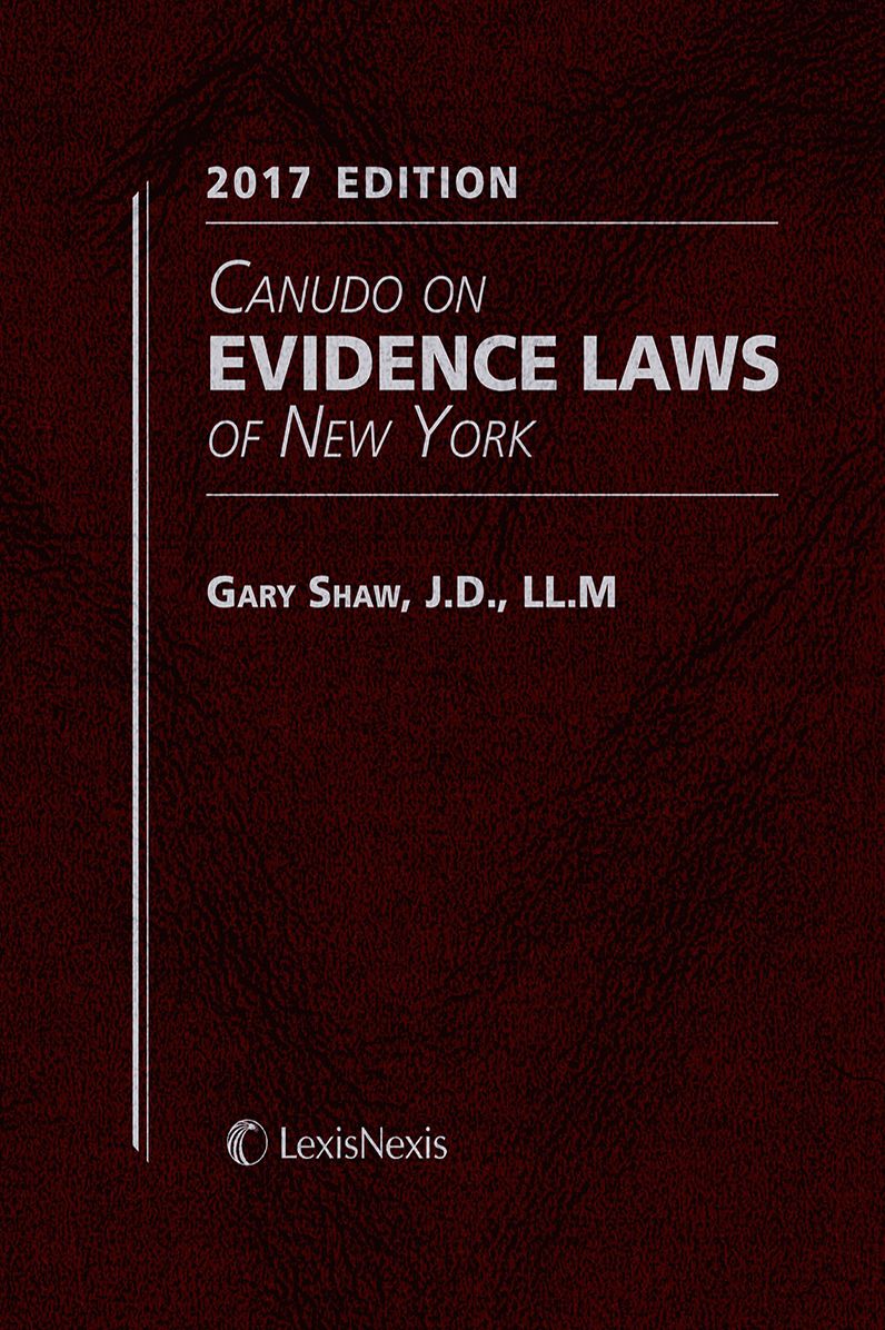 Canudo on Evidence Laws of New York, 2017 Edition