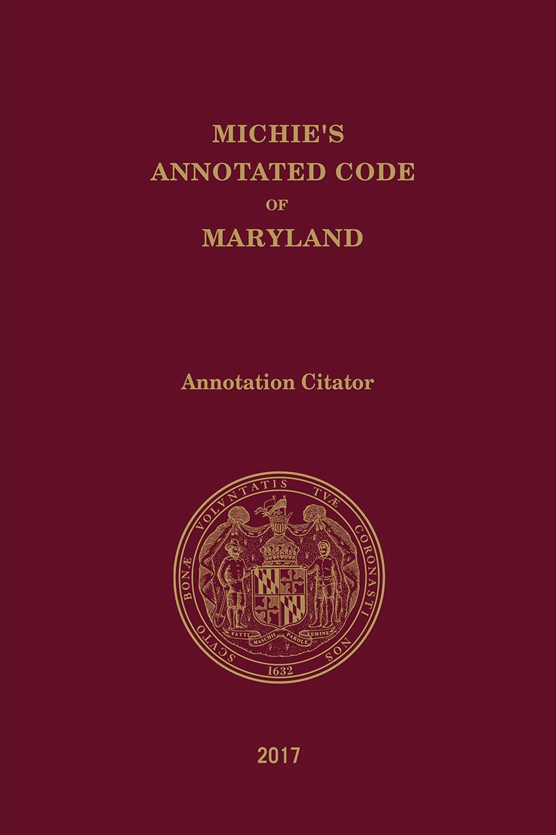 Maryland Code Citator, 2017