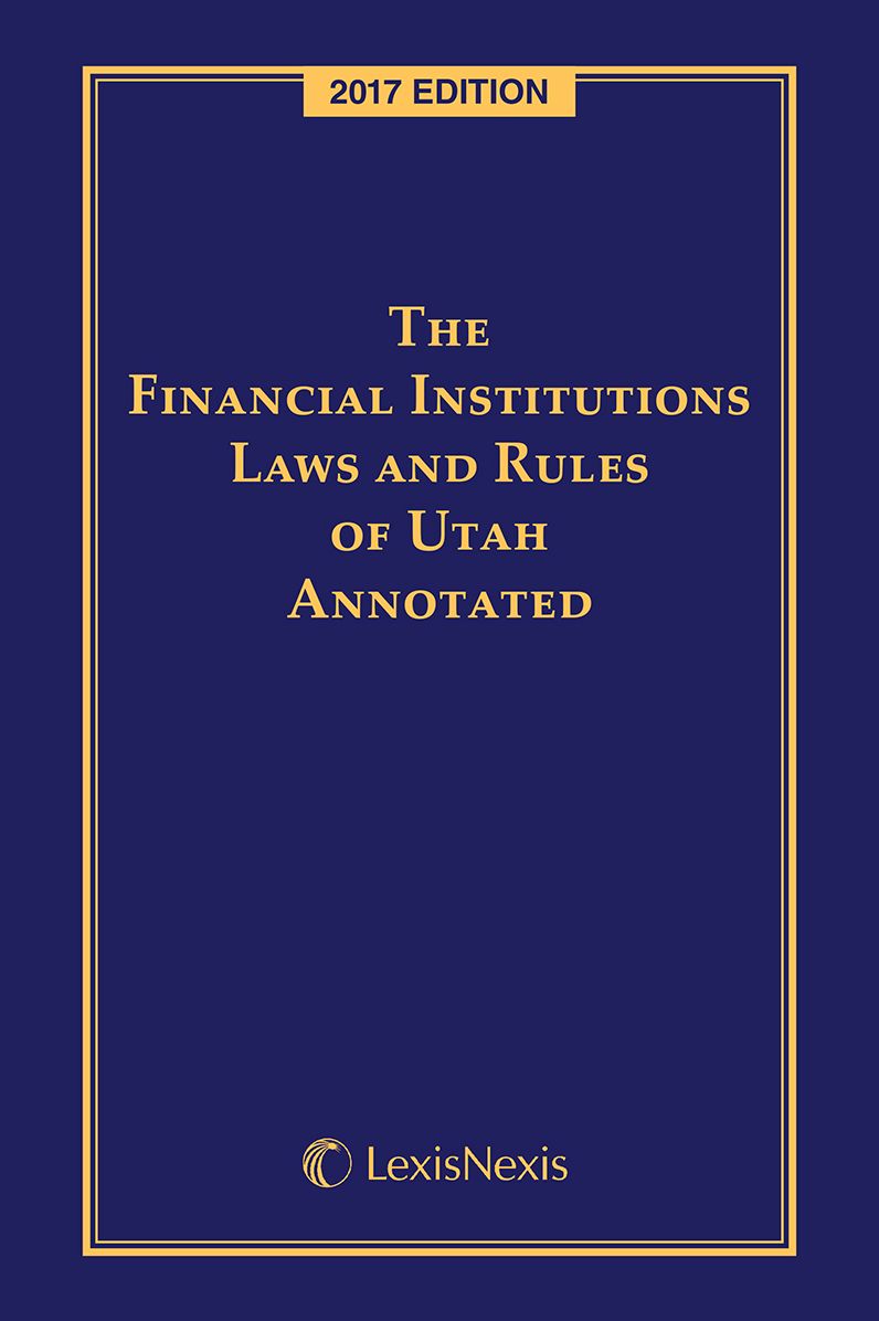 The Financial Institutions Laws and Rules of Utah