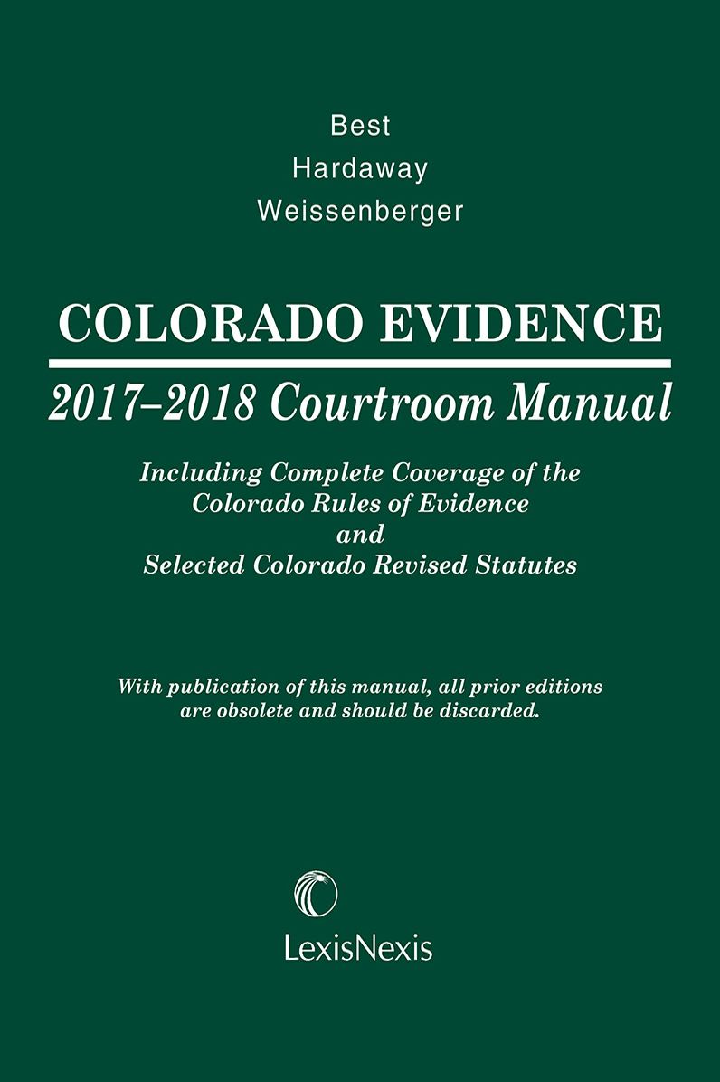 Colorado Evidence Courtroom Manual