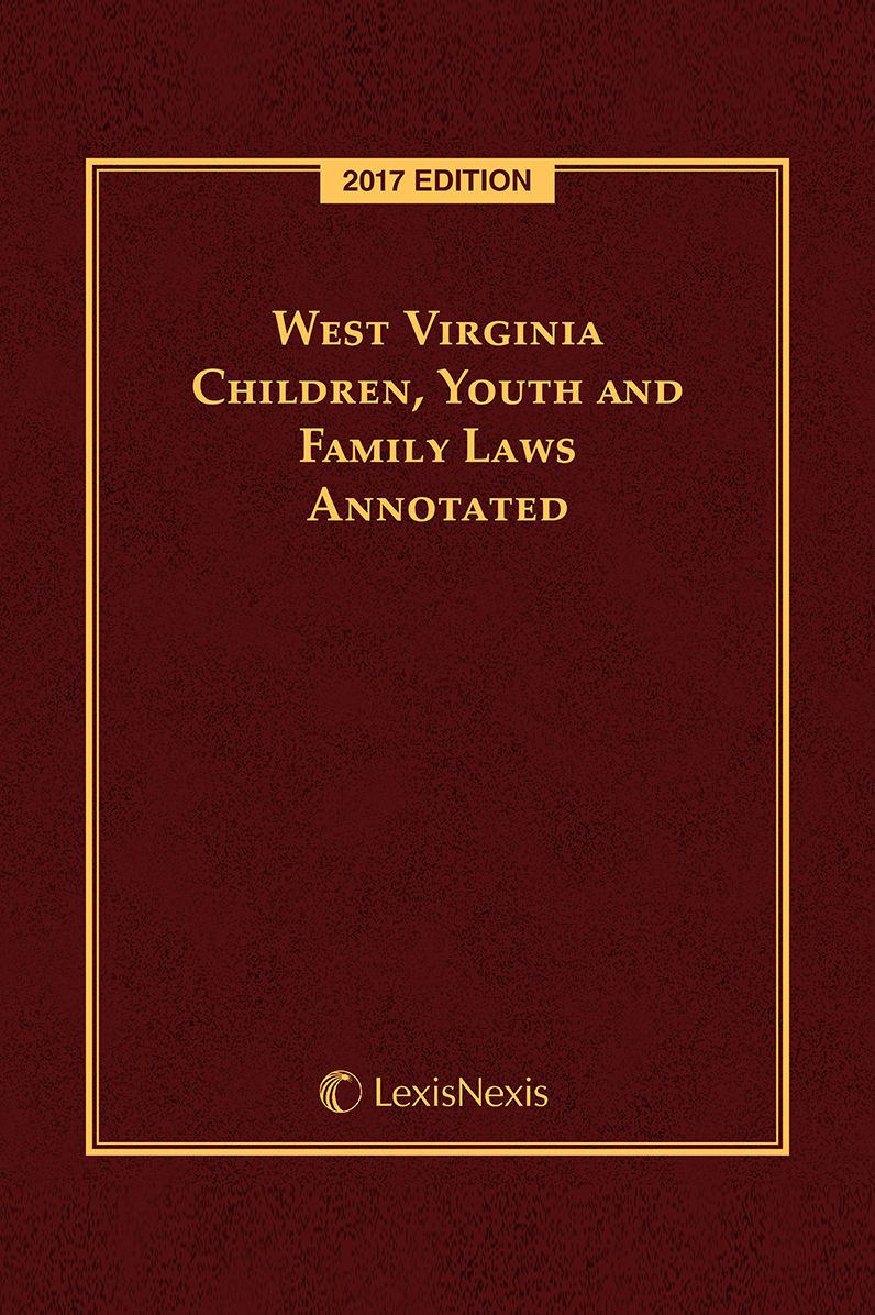 West Virginia Children, Youth and Family Laws Annotated