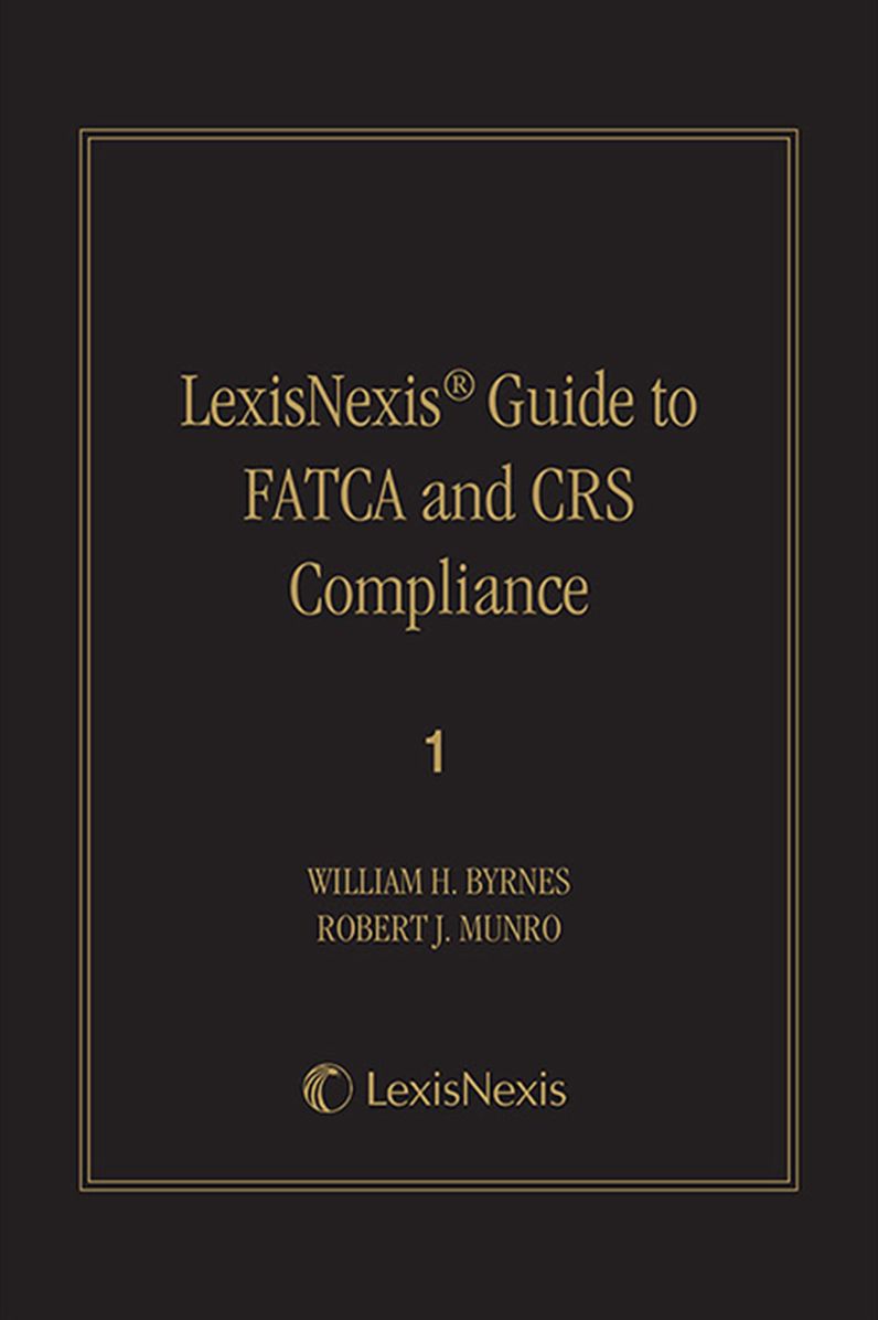 LexisNexis&reg; Guide to FATCA and CRS Compliance