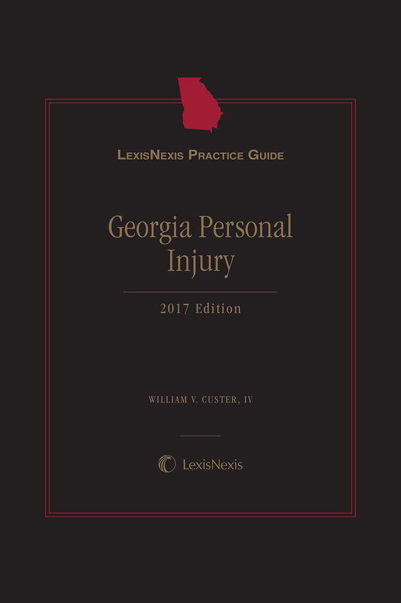 LexisNexis Practice Guide: Georgia Personal Injury
