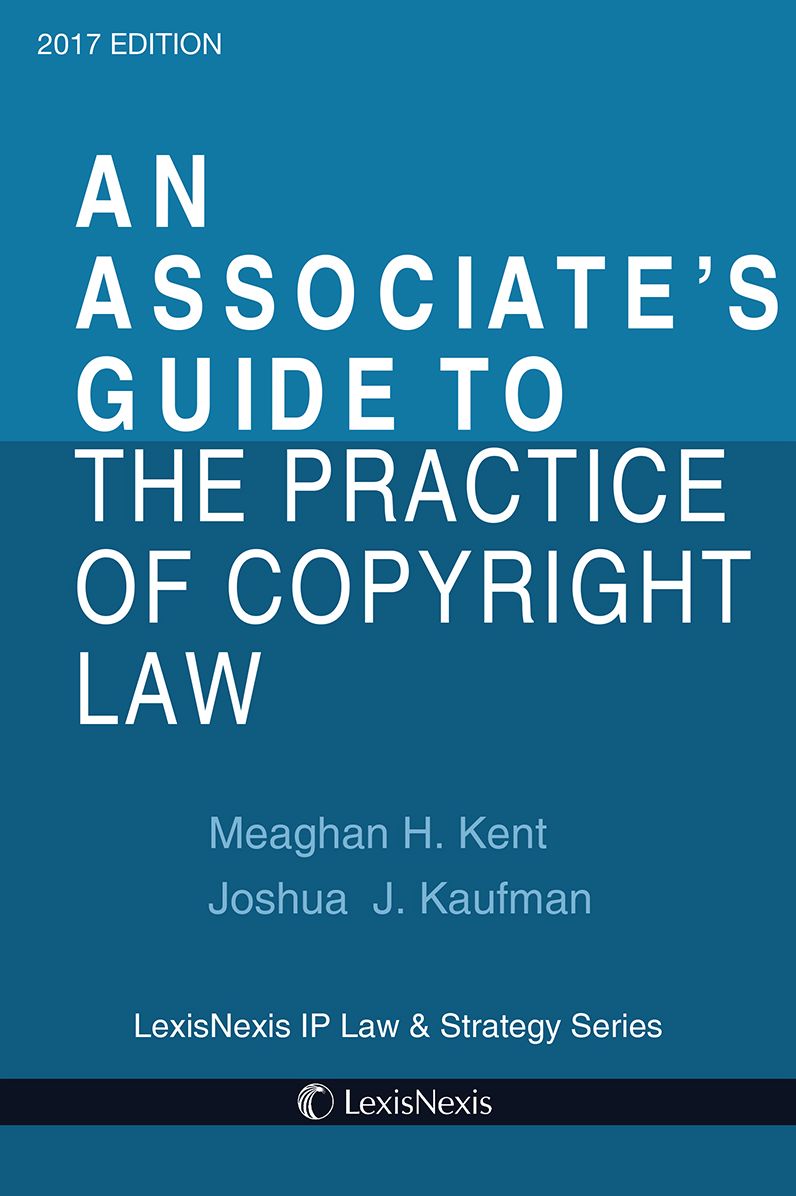 An Associate's Guide to the Practice of Copyright Law