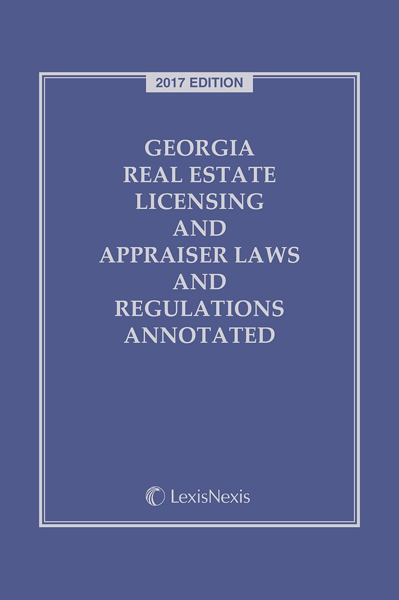 Georgia Real Estate Licensing and Appraiser Laws and Regulations Annotated