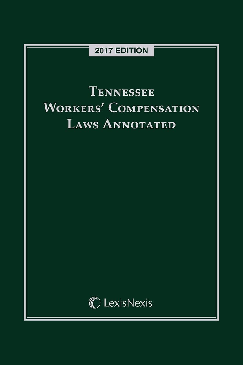Tennessee Workers' Compensation Laws Annotated