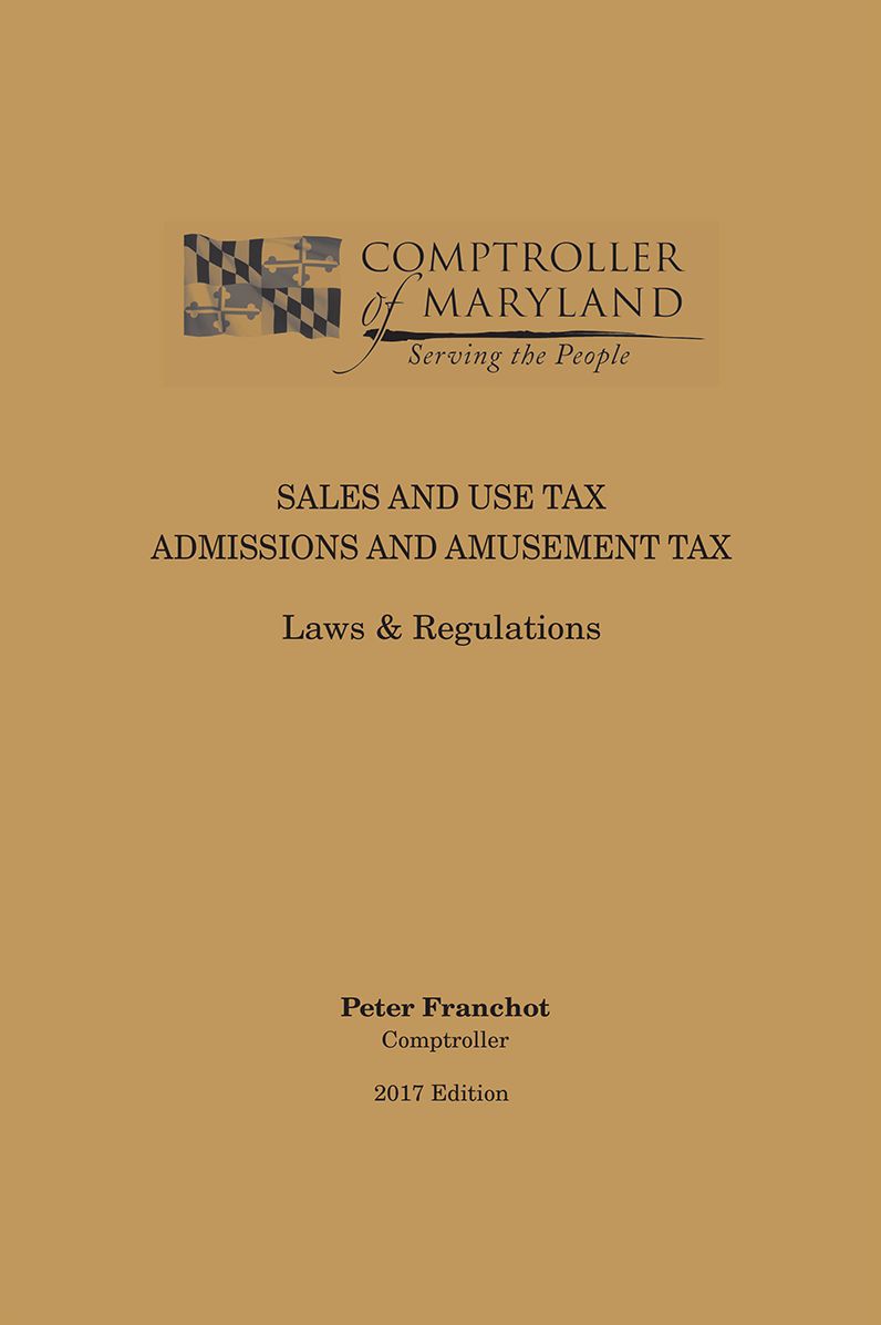 Maryland Sales and Use Tax/Admissions and Amusement Tax Laws and Regulations