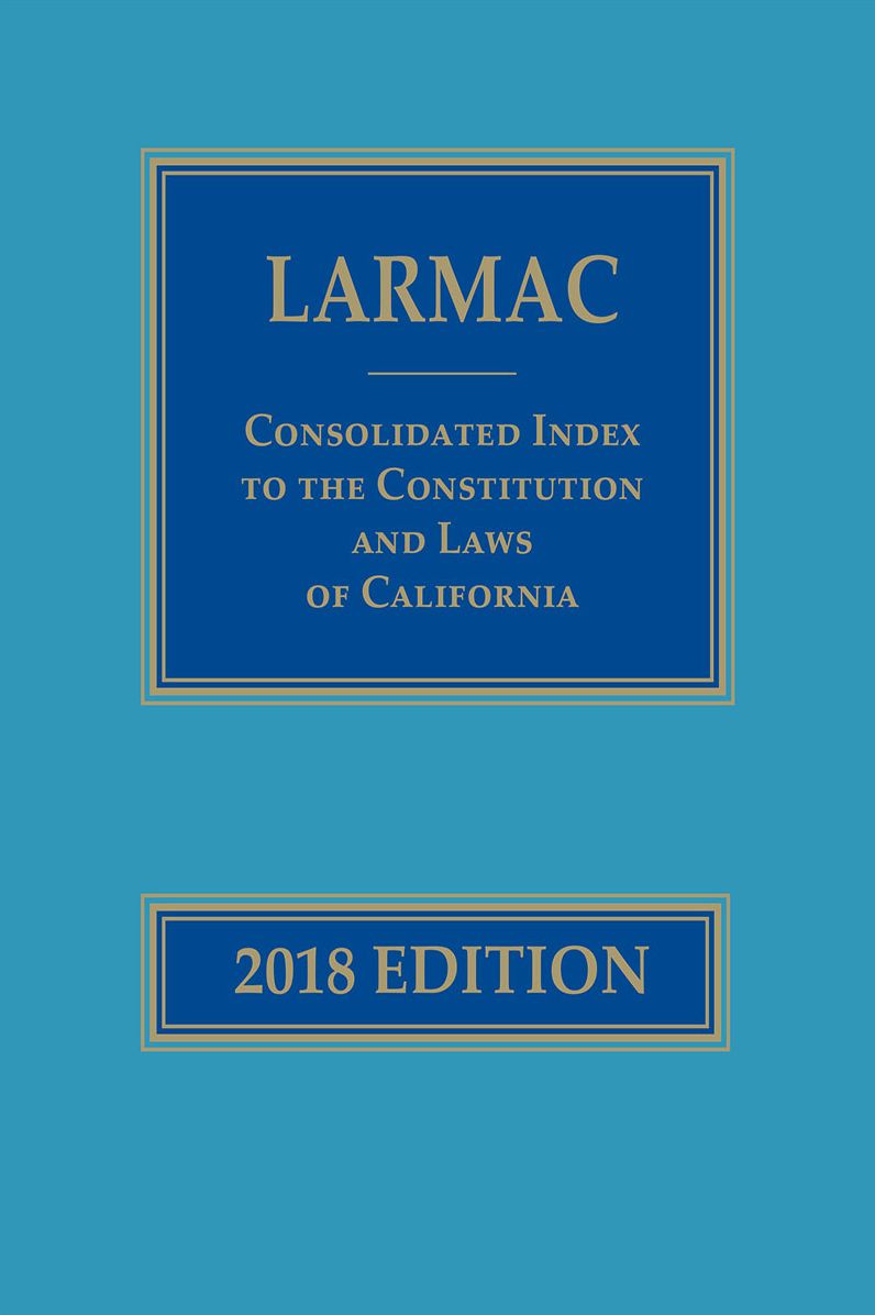 LARMAC Consolidated Index to the Constitution and Laws of California