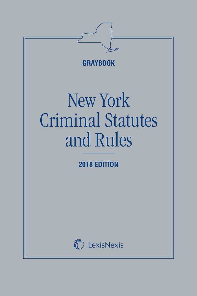 New York Criminal Statutes and Rules (Graybook)