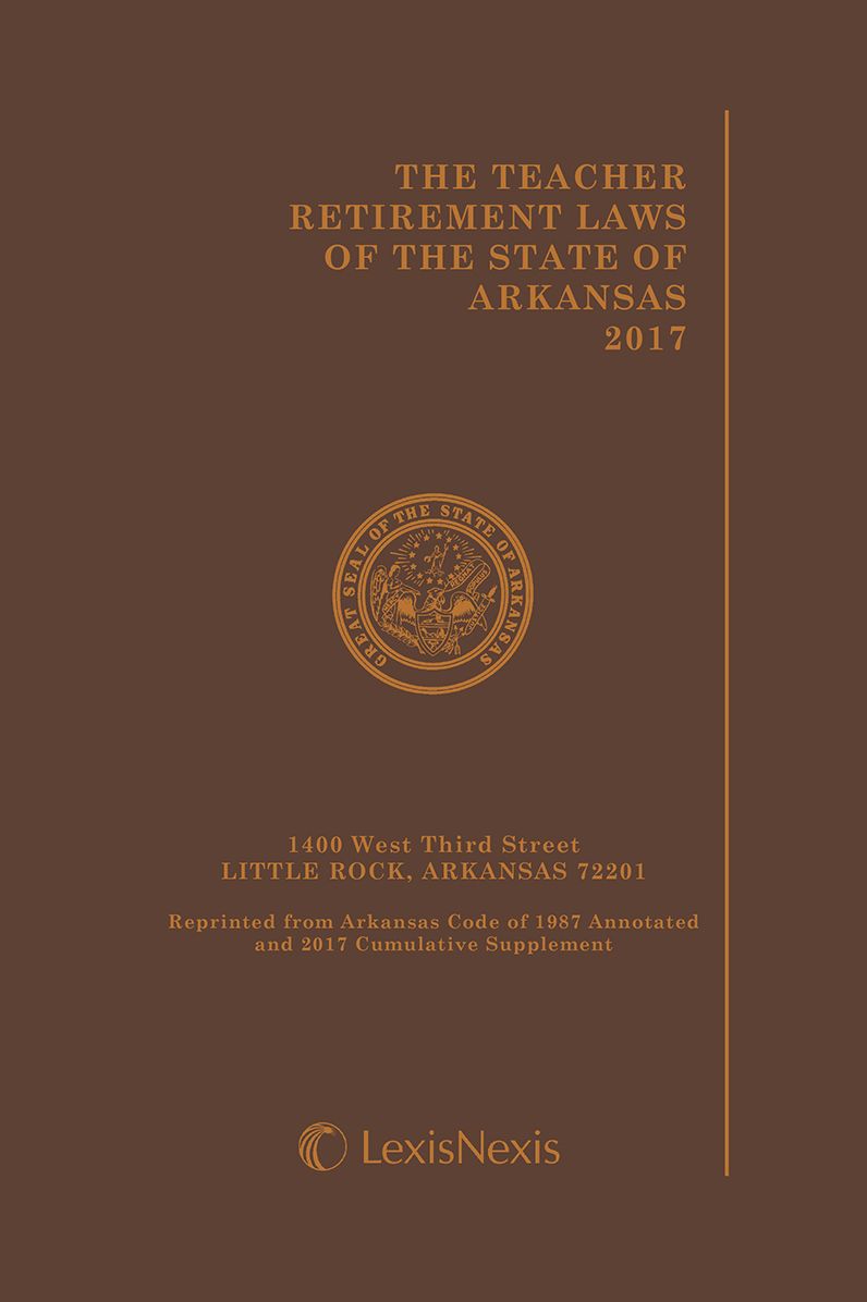 The Teacher Retirement Laws of the State of Arkansas