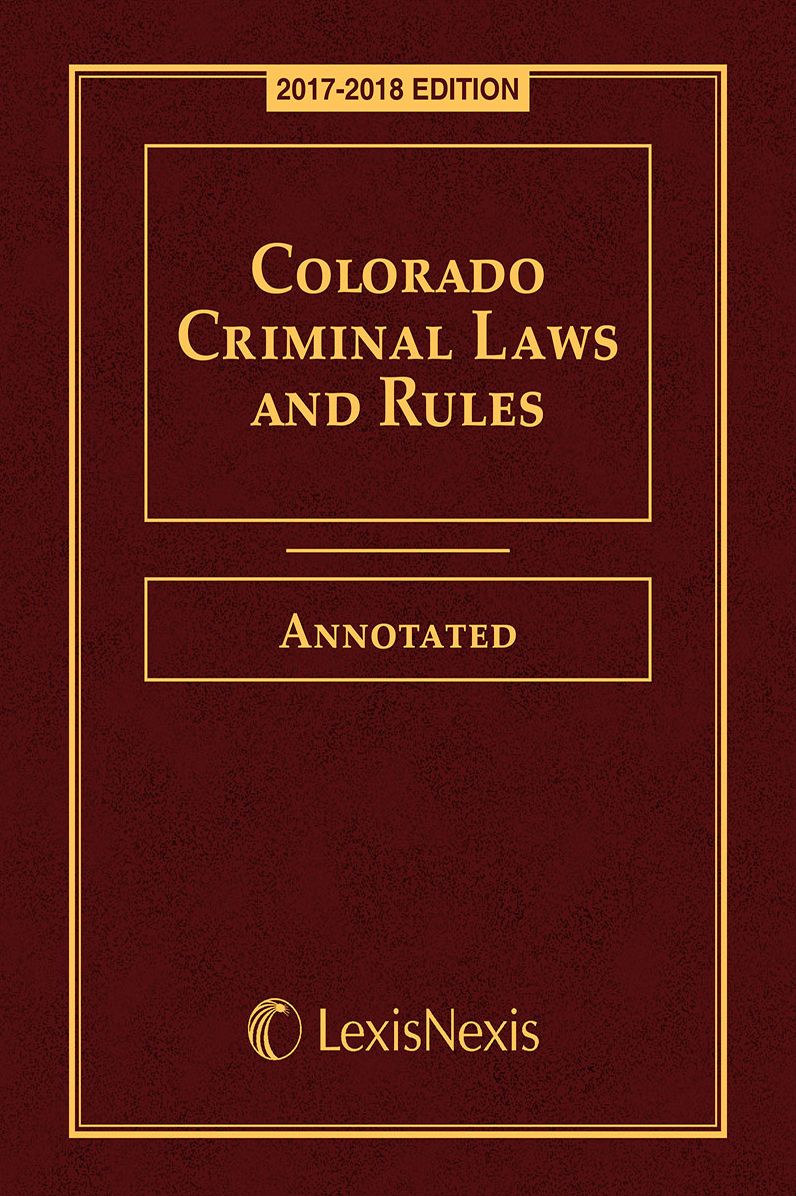 Colorado Criminal Laws and Rules Annotated