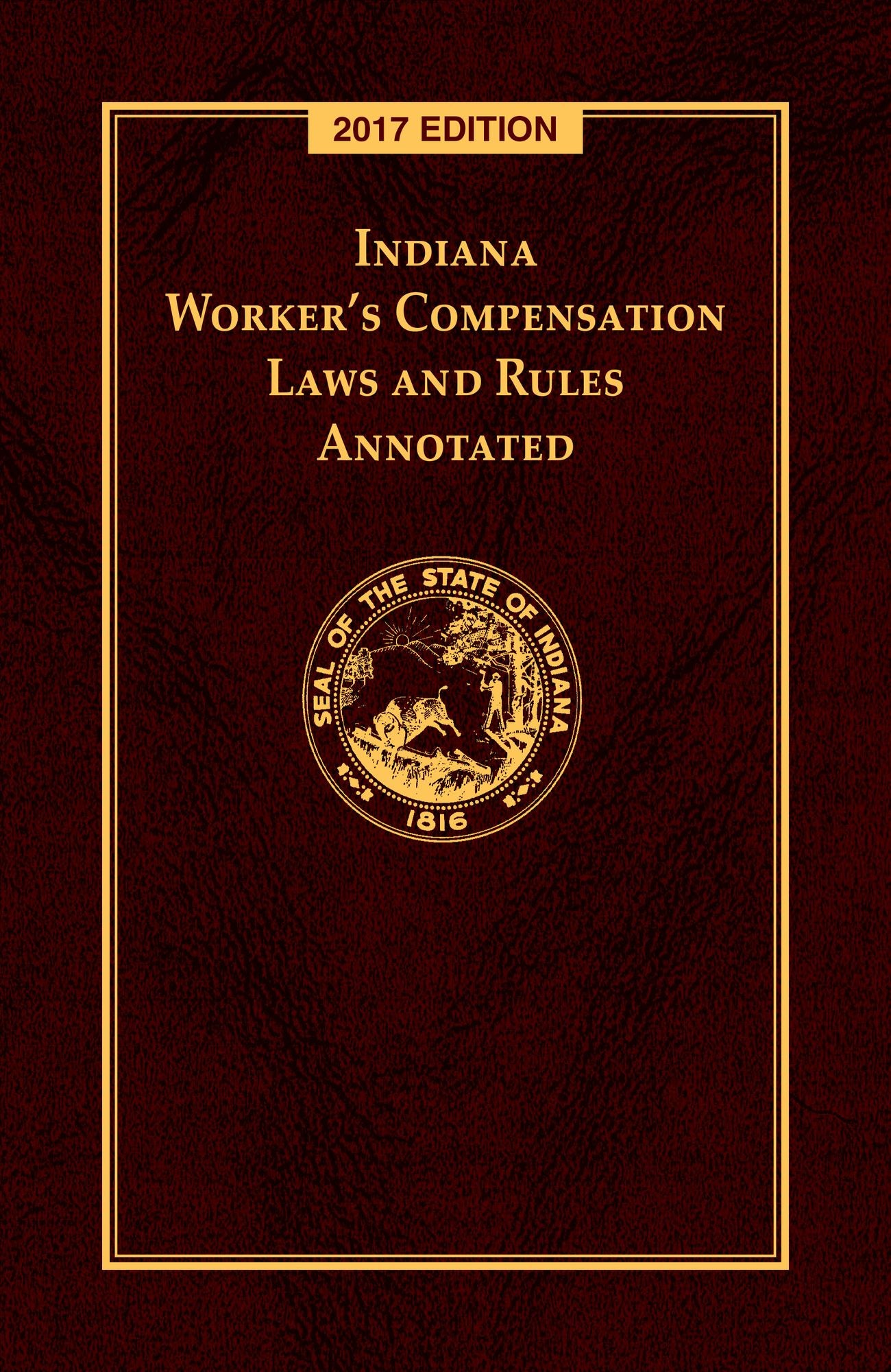 Indiana Worker's Compensation Laws and Rules Annotated