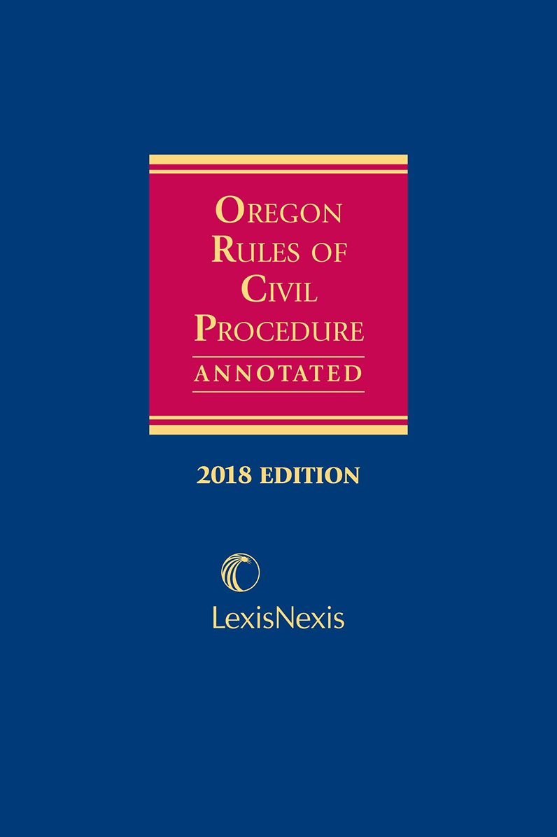 Oregon Rules of Civil Procedure Annotated