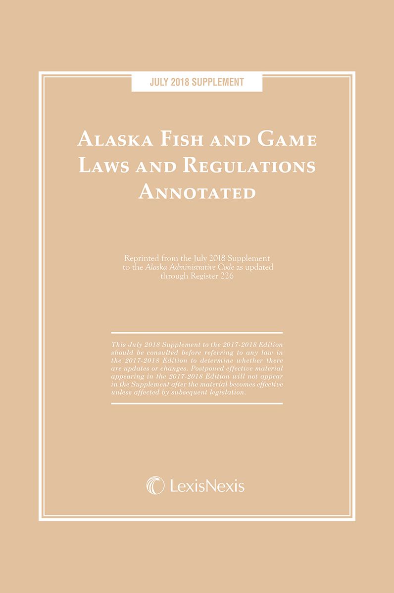 Alaska Fish and Game Laws and Regulations Annotated