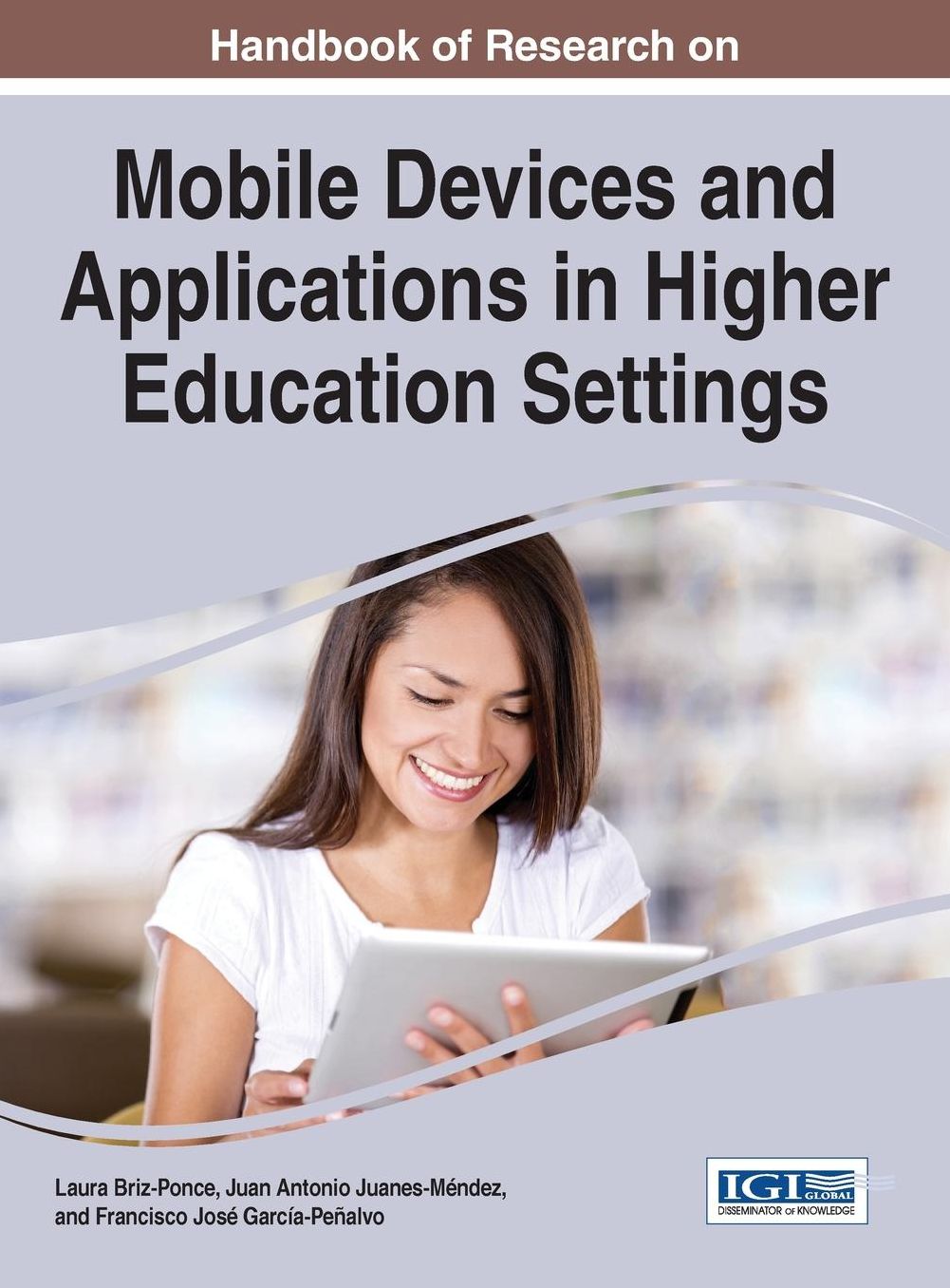 Handbook of Research on Mobile Devices and Applications in Higher Education Settings