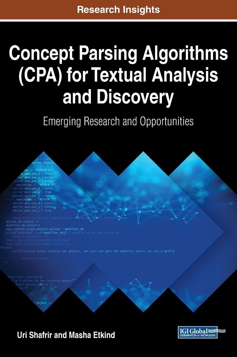 Concept Parsing Algorithms (CPA) for Textual Analysis and Discovery : Emerging Research and Opportunities