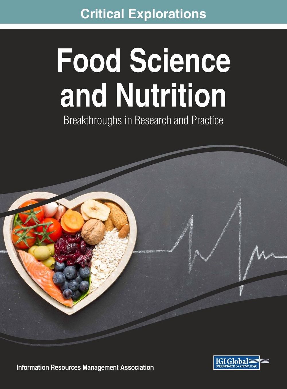 Food Science and Nutrition: Breakthroughs in Research and Practice