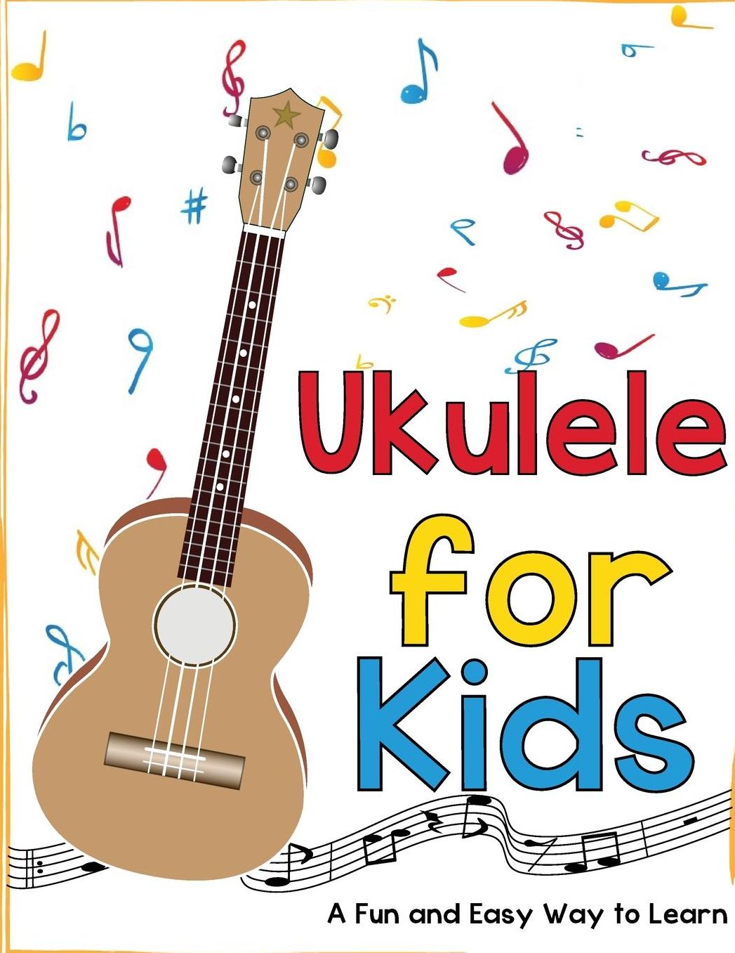 Ukulele for Kids: A Fun and Easy Way to Learn