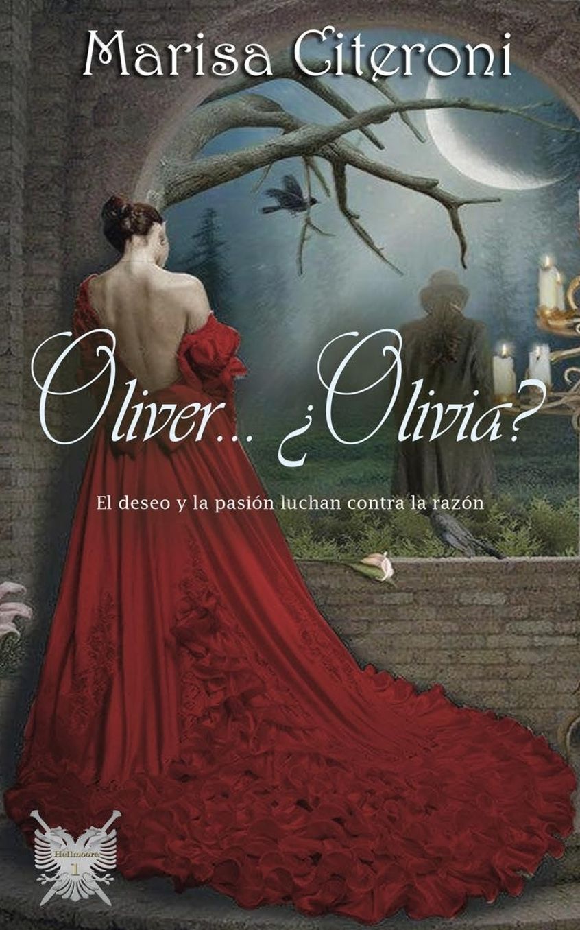 Oliver... Olivia?: El Deseo y La Pasion Luchan Contra La Razon