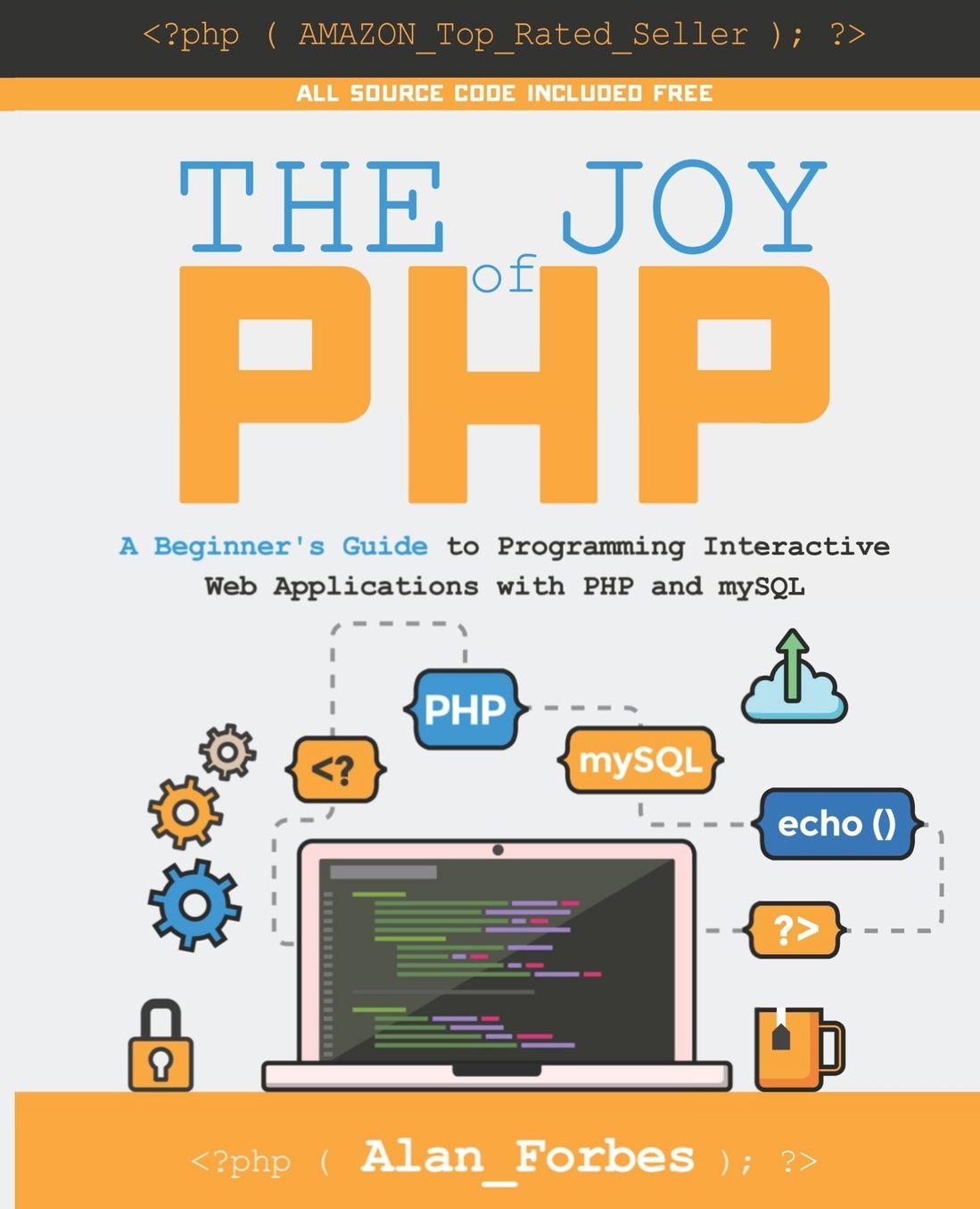Joy of PHP: A Beginner's Guide to Programming Interactive Web Applications with PHP and mySQL