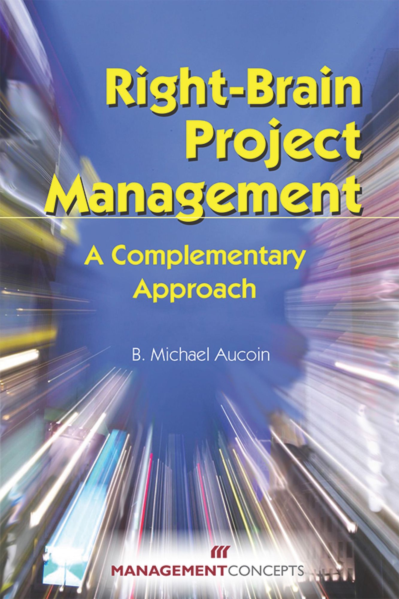 Right-Brain Project Management: A Complementarry Approach